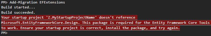 Exception - Startup project not reference Microsoft.EntityFrameworkCore.Design